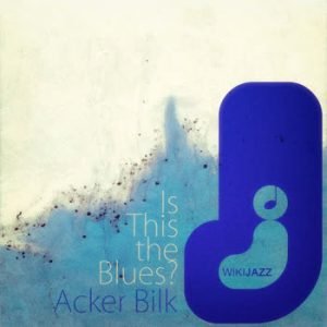 Acker Bilk - Is This the Blues?