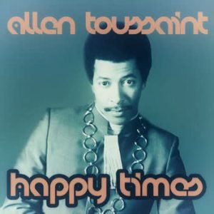 Allen Toussaint - Happy Times