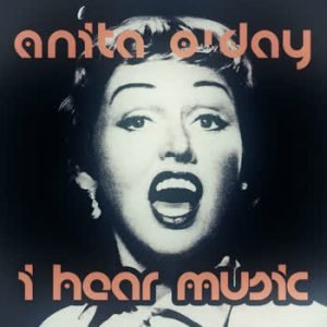 Anita O'Day - I Hear Music