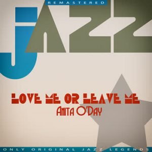 Anita O'Day - Love Me Or Leave Me