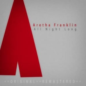 Aretha Franklin - All Night Long