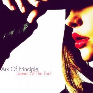 Ark Of Principle - Dream Of The Tool