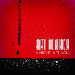 Art Blakey - A Night in Tunisia