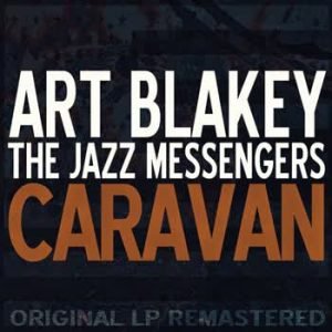 Art Blakey - Caravan (Remastered)
