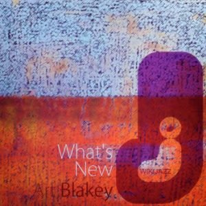 Art Blakey - What's New