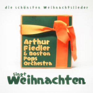 Arthur Fiedler - Arthur Fiedler & Boston Pops Orchestra Spielt Weihnachtslieder