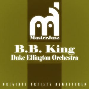 B.B. King - B.B. King & Duke Ellington Orchestra