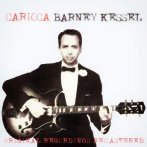 Barney Kessel - Carioca