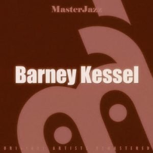 Barney Kessel - MasterJazz: Barney Kessel