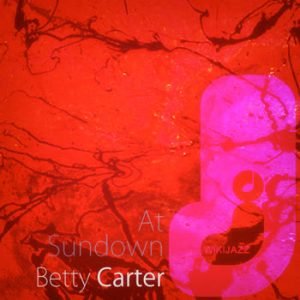 Betty Carter - At Sundown