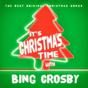 Bing Crosby - It's Christmas Time With Bing Crosby