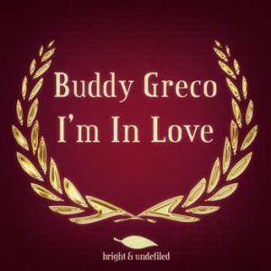 Buddy Greco - I'm In Love
