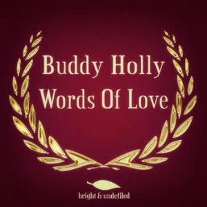 Buddy Holly - Words Of Love