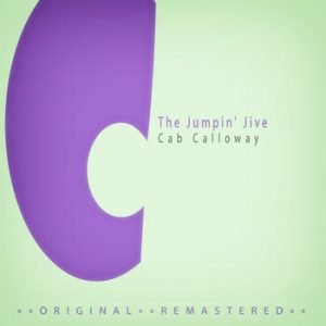 Cab Calloway - The Jumpin'  Jive