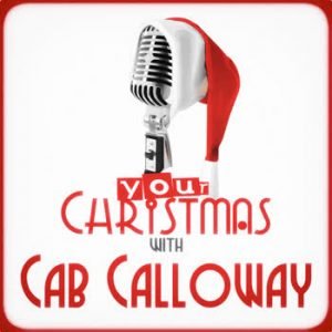 Cab Calloway - Your Christmas with Cab Calloway