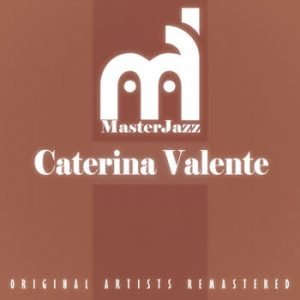 Caterina Valente - MasterJazz: Caterina Valente