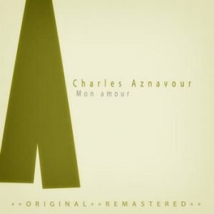 Charles Aznavour - Mon amour