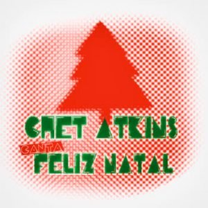 Chet Atkins - Chet Atkins canta Feliz Natal