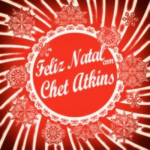 Chet Atkins - Feliz Natal com Chet Atkins