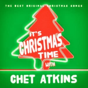 Chet Atkins - It's Christmas Time With Chet Atkins