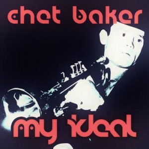 Chet Baker - My Ideal