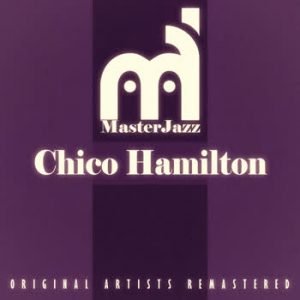 Chico Hamilton - MasterJazz: Chico Hamilton