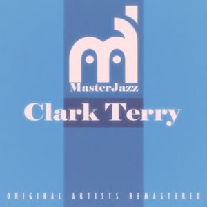 Clark Terry - MasterJazz: Clark Terry