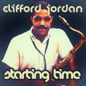 Clifford Jordan - Starting Time (Original LP Remastered)