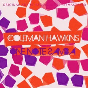 Coleman Hawkins - One Note Samba (Remastered)