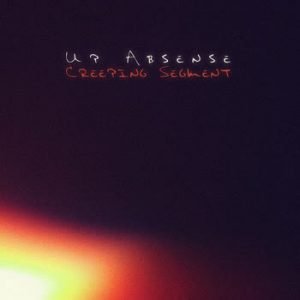 Creeping Segment - Up Absense