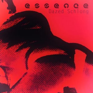 Dazed Schlong - Essence