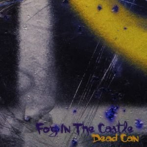 Dead Can - Fog In The Castle
