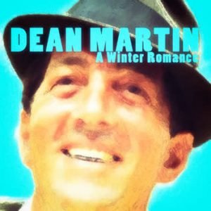 Dean Martin - A Winter Romance