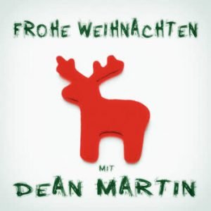 Dean Martin - Frohe Weihnachten mit Dean Martin
