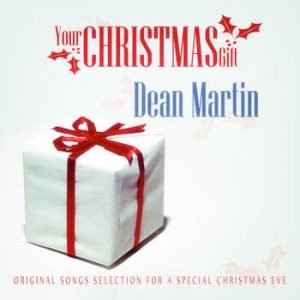 Dean Martin - Your Christmas Gift: Dean Martin
