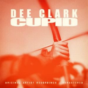 Dee Clark - Cupid