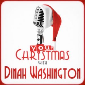 Dinah Washington - Your Christmas with Dinah Washington