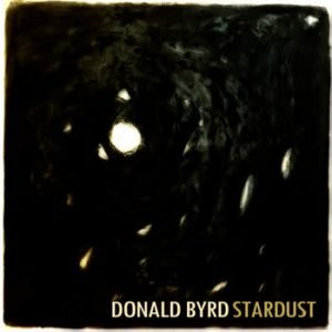 Donald Byrd - Stardust