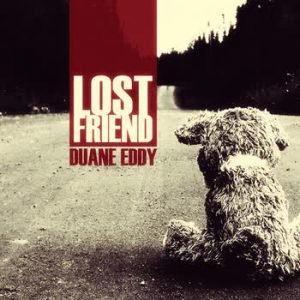 Duane Eddy - Lost Friend