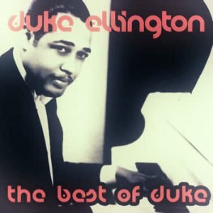 Duke Ellington - The Best Of Duke