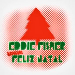 Eddie Fisher - Eddie Fisher canta Feliz Natal
