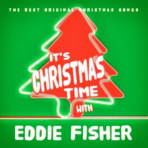 Eddie Fisher - It's Christmas Time With Eddie Fisher