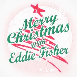 Eddie Fisher - Merry Christmas with Eddie Fisher