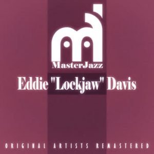 Eddie ''Lockjaw'' Davis - MasterJazz: Eddie ''Lockjaw'' Davis
