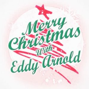 Eddy Arnold - Merry Christmas with Eddy Arnold
