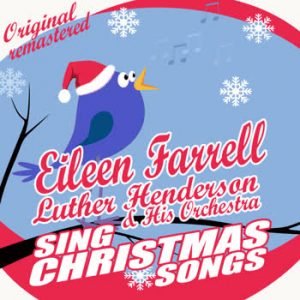 Eileen Farrell - Eileen Farrell Sings Christmas Songs
