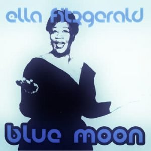 Ella Fitzgerald - Blue Moon