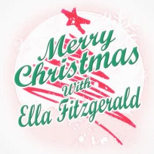 Ella Fitzgerald - Merry Christmas with Ella Fitzgerald