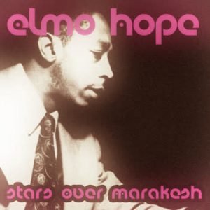 Elmo Hope - Stars Over Marakesh