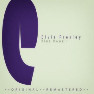 Elvis Presley - Blue Hawaii